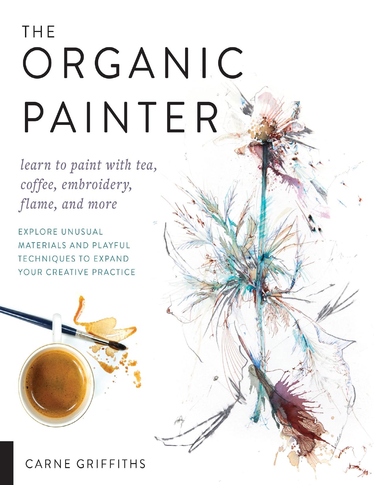 The Organic Painter by Carne Griffiths