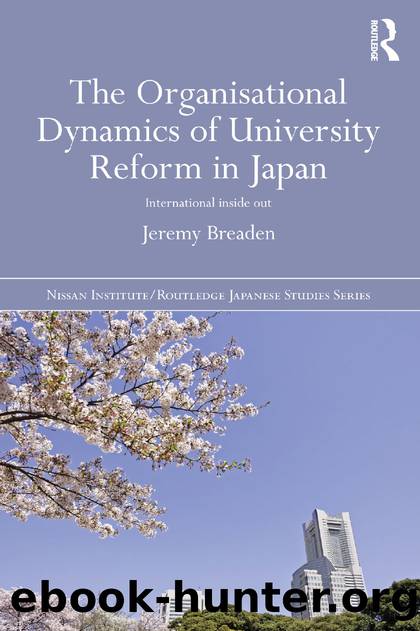 The Organisational Dynamics of University Reform in Japan by Breaden Jeremy;