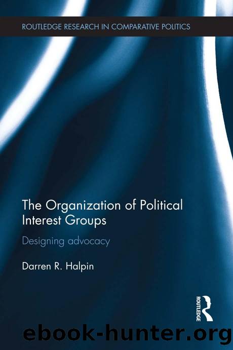 The Organization of Political Interest Groups by Darren R. Halpin