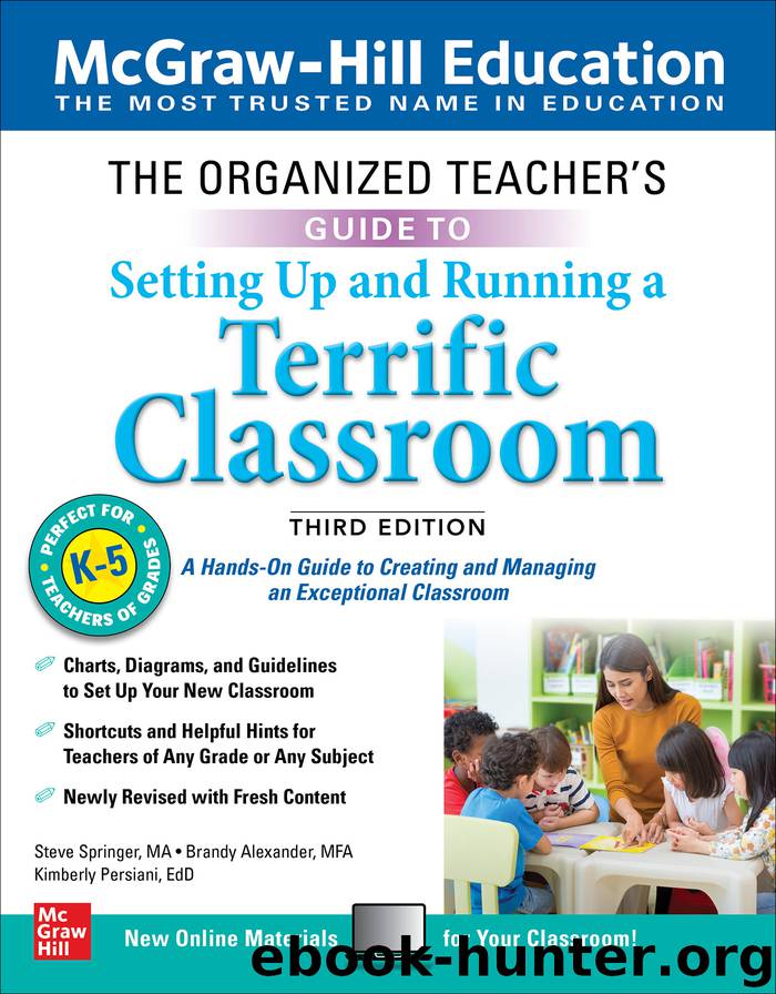 The Organized Teacher's Guide to Setting Up and Running a Terrific Classroom, Grades K-5 by Steve Springer