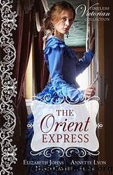 The Orient Express by Elizabeth Johns & Annette Lyon & Nancy Campbell Allen