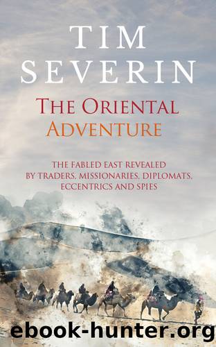 The Oriental Adventure: Explorers of the East (Search Book 7) by Tim Severin