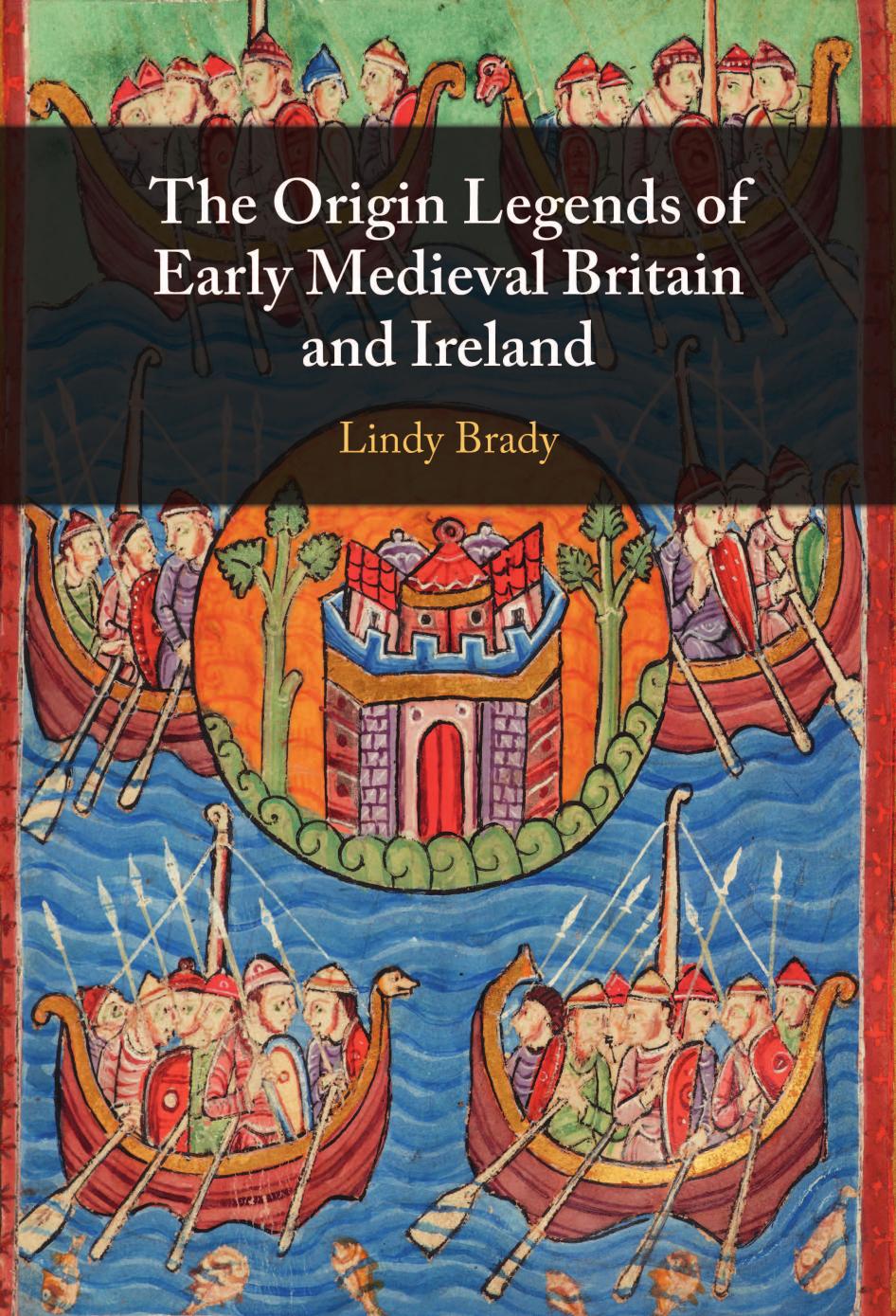 The Origin Legends of Early Medieval Britain and Ireland by Lindy Brady