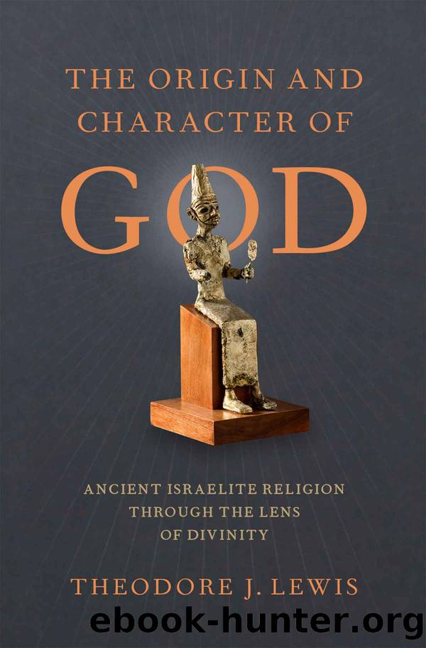 The Origin and Character of God by Theodore J. Lewis