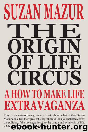 The Origin of Life Circus: A How To Make Life Extravaganza by Mazur Suzan