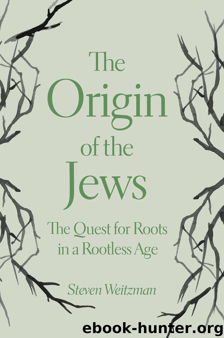 The Origin of the Jews by Weitzman Steven;