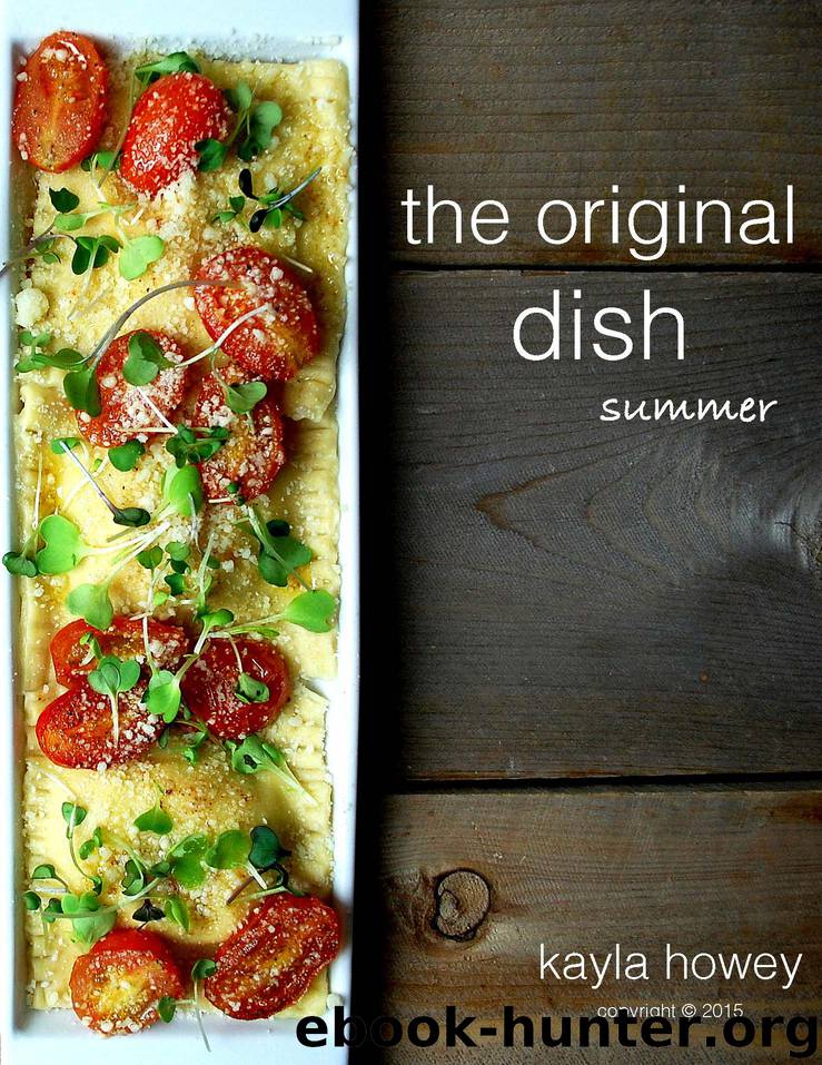 The Original Dish: Summer by Howey Kayla