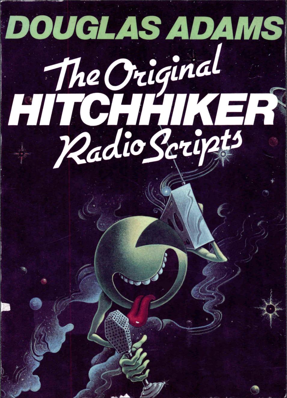 The Original Hitchhiker Radio Scripts (1985) by Douglas Adams