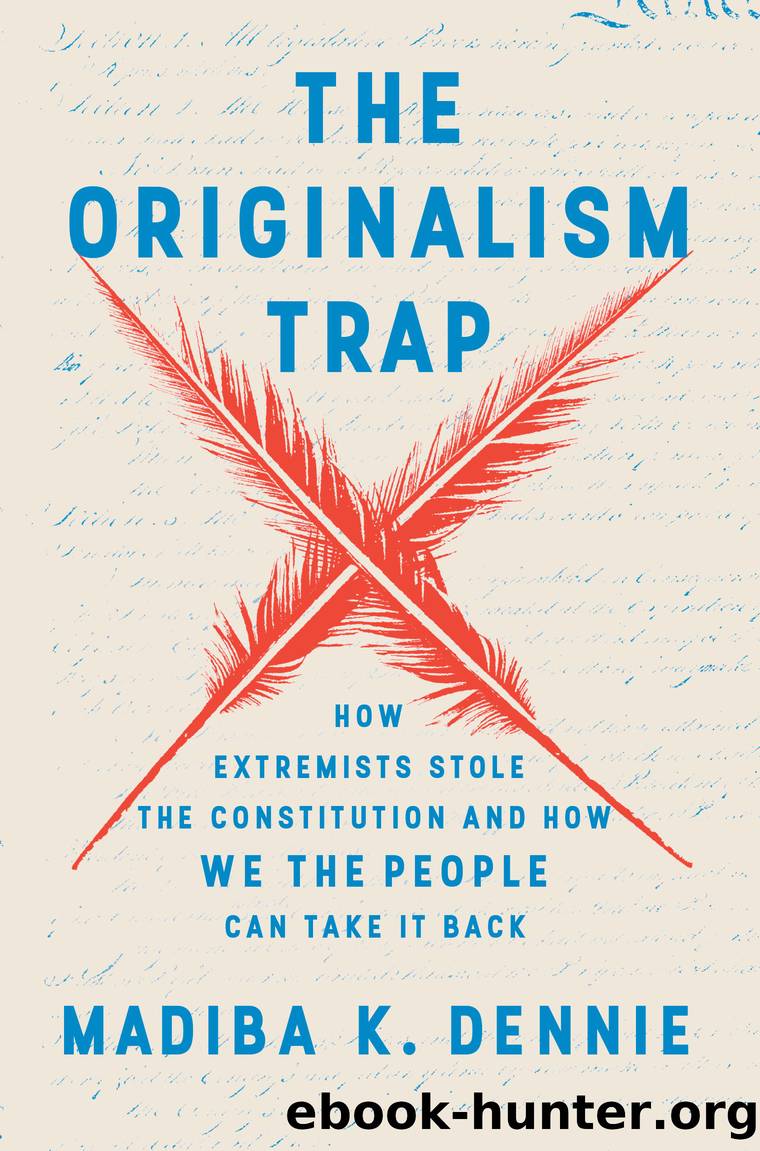 The Originalism Trap by Madiba K. Dennie