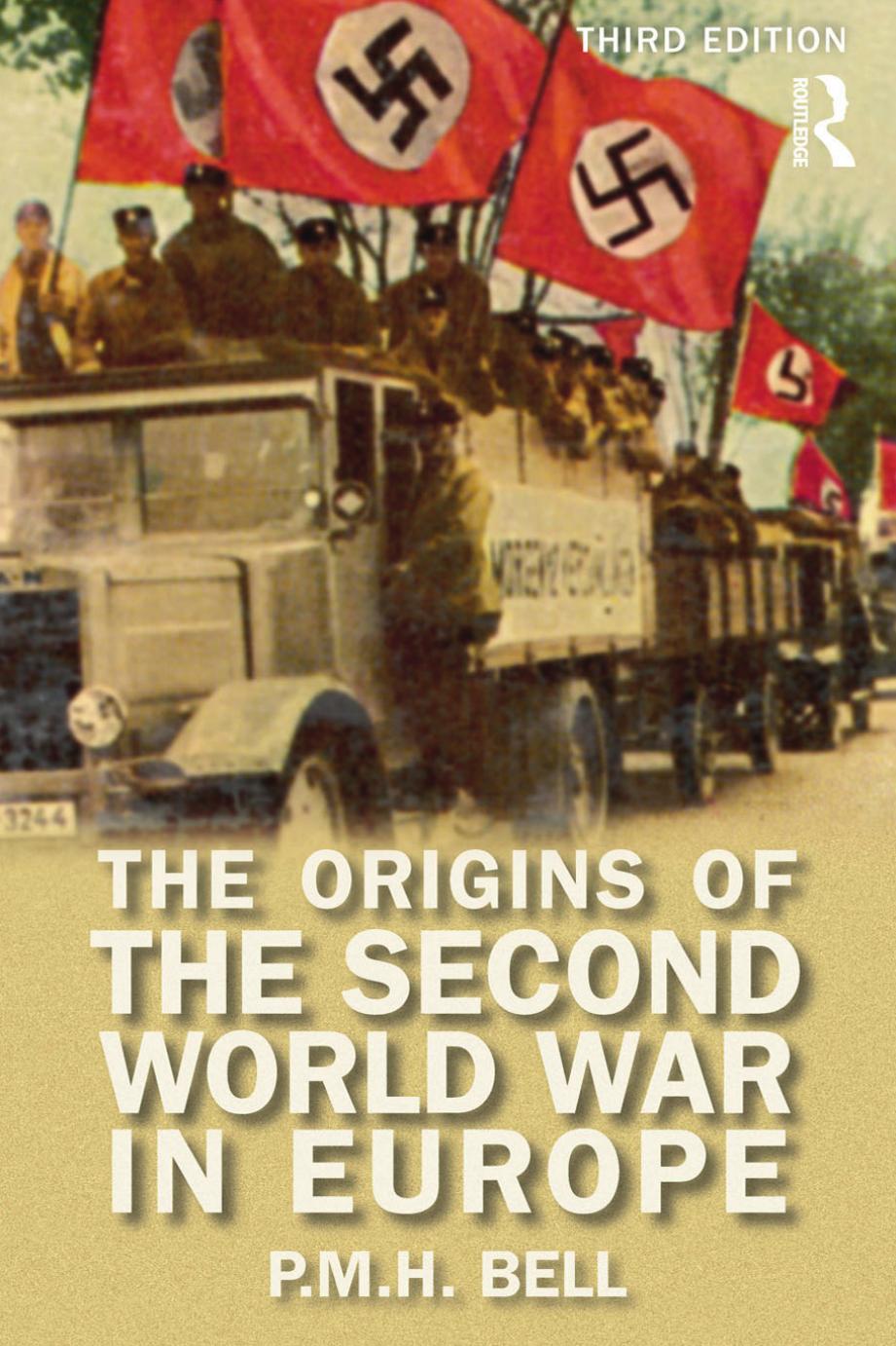 The Origins Of The Second World War In Europe by P. M. H. Bell
