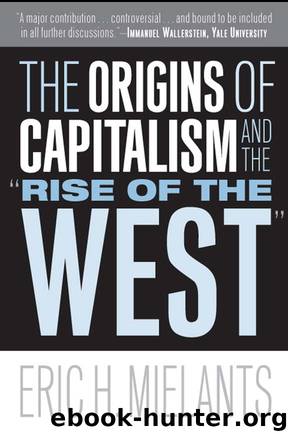 The Origins of Capitalism and the "Rise of the West by Mielants Eric H