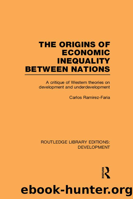 The Origins of Economic Inequality Between Nations by Ramirez-Faria Carlos;