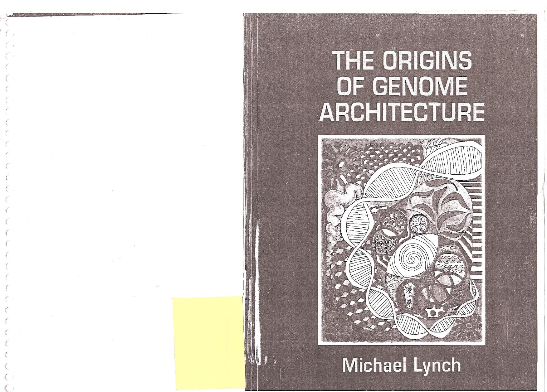 The Origins of Genome Architecture by Michael Lynch