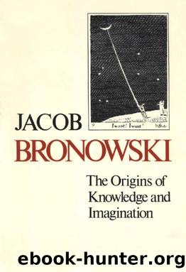 The Origins of Knowledge and Imagination by Jacob Bronowski