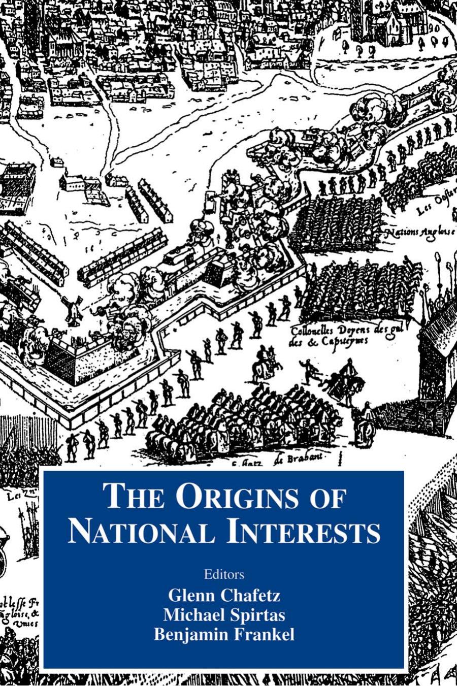 The Origins of National Interests by Glenn Chafetz (editor) Benjamin Frankel (editor) Michael Spirtaz (editor)