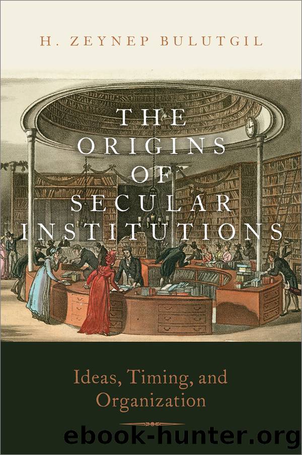 The Origins of Secular Institutions by H. Zeynep Bulutgil