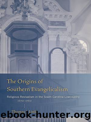 The Origins of Southern Evangelicalism by Little Thomas J.;