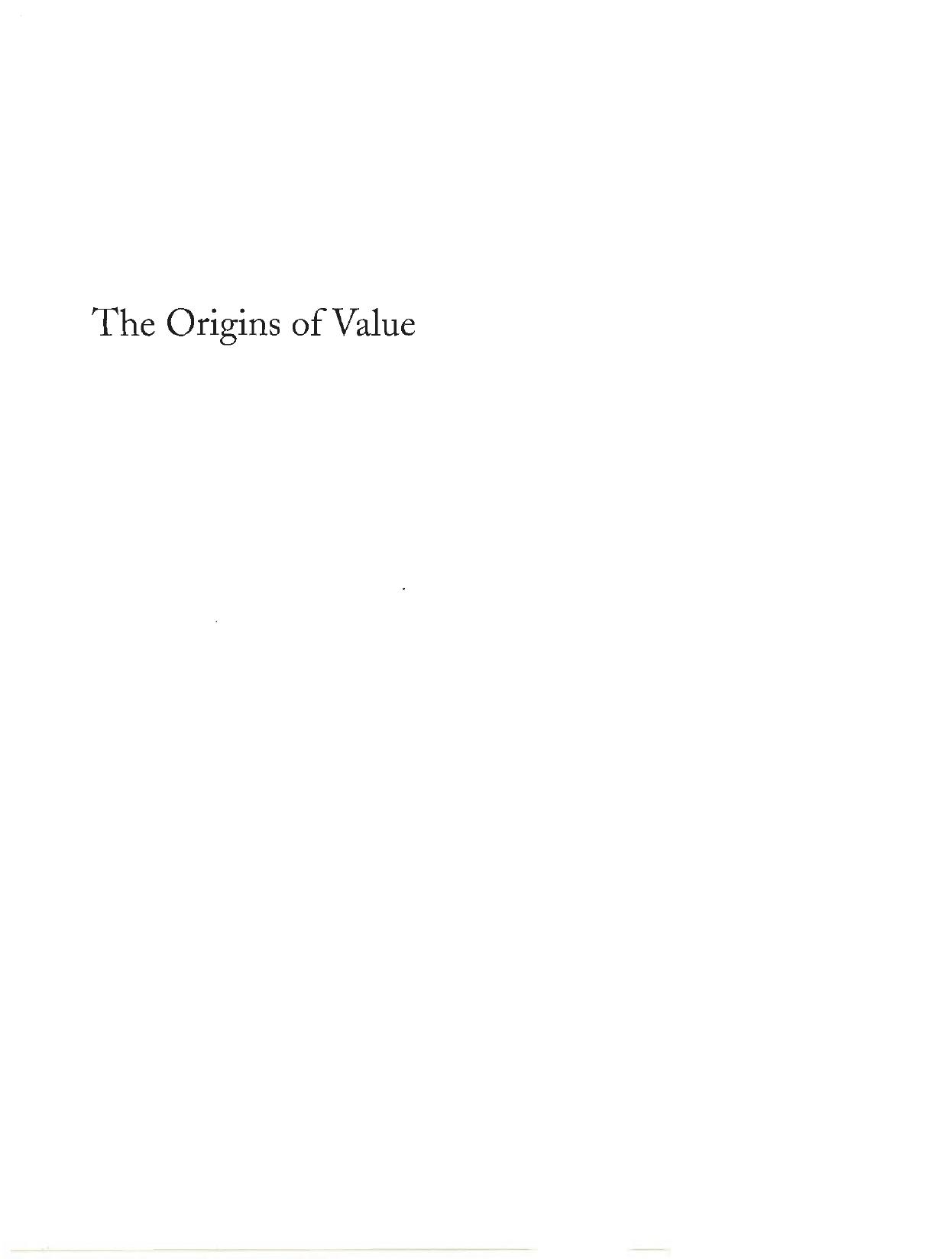 The Origins of Value: The Financial Innovations that Created Modern Capital Markets by William N. Goetzmann (editor) K. Geert Rouwenhorst (editor)