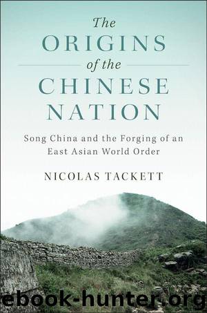 The Origins of the Chinese Nation: Song China and the Forging of an East Asian World Order by Tackett Nicolas