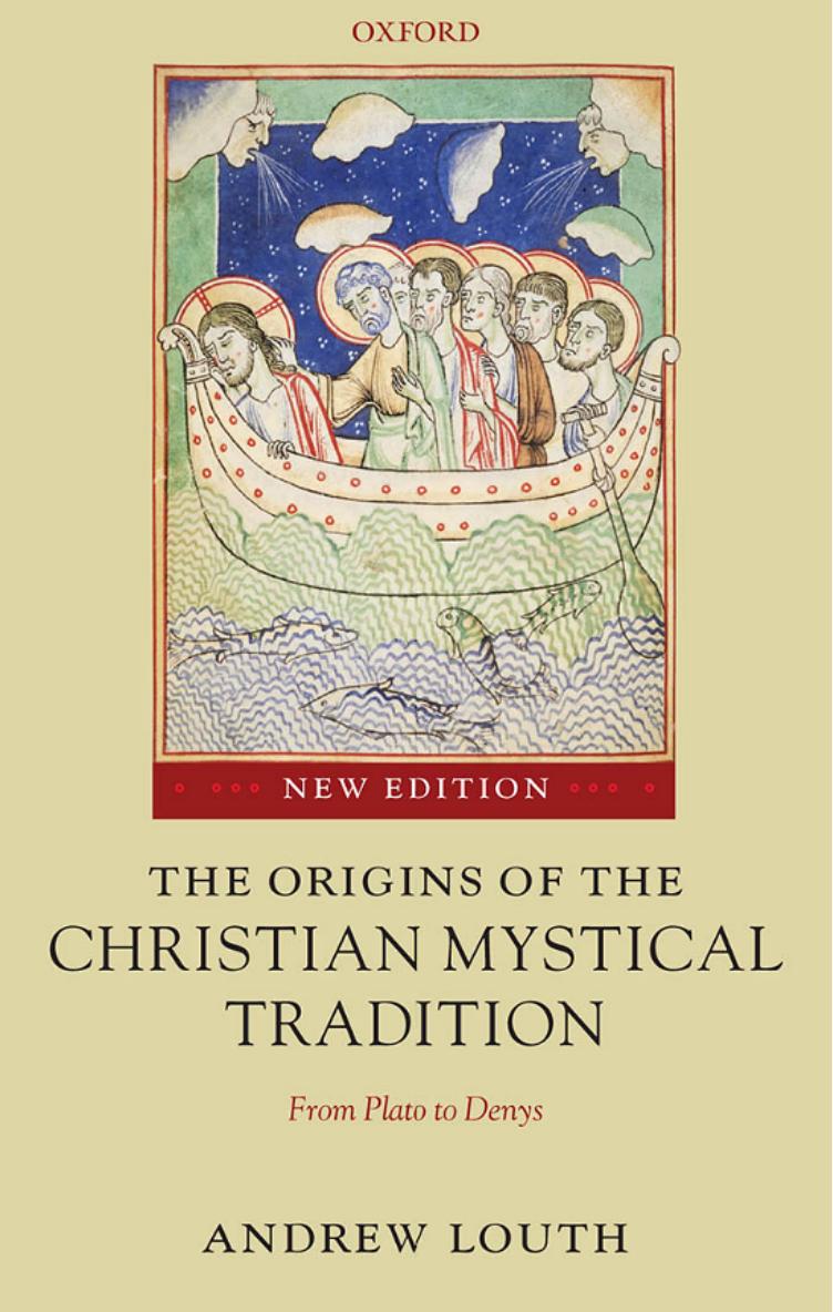 The Origins of the Christian Mystical Tradition: From Plato to Denys [2nd Edition] by Andrew Louth