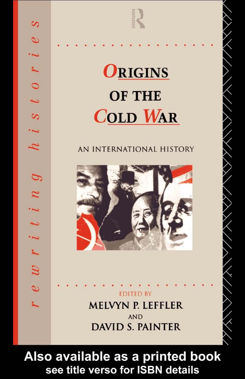 The Origins of the Cold War: An International History (Rewriting Histories) by Melvyn Leffler