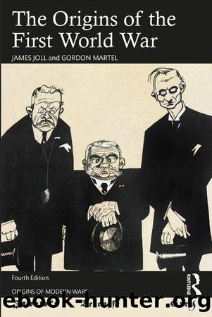 The Origins of the First World War by James Joll & Gordon Martel