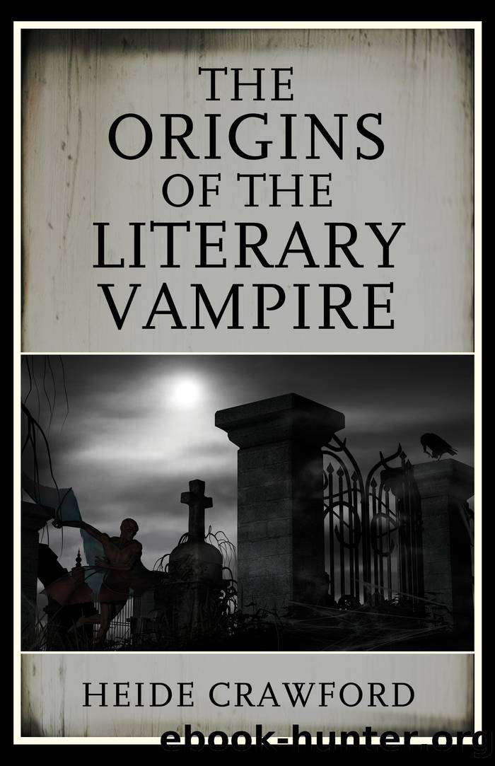 The Origins of the Literary Vampire by Crawford Heide;
