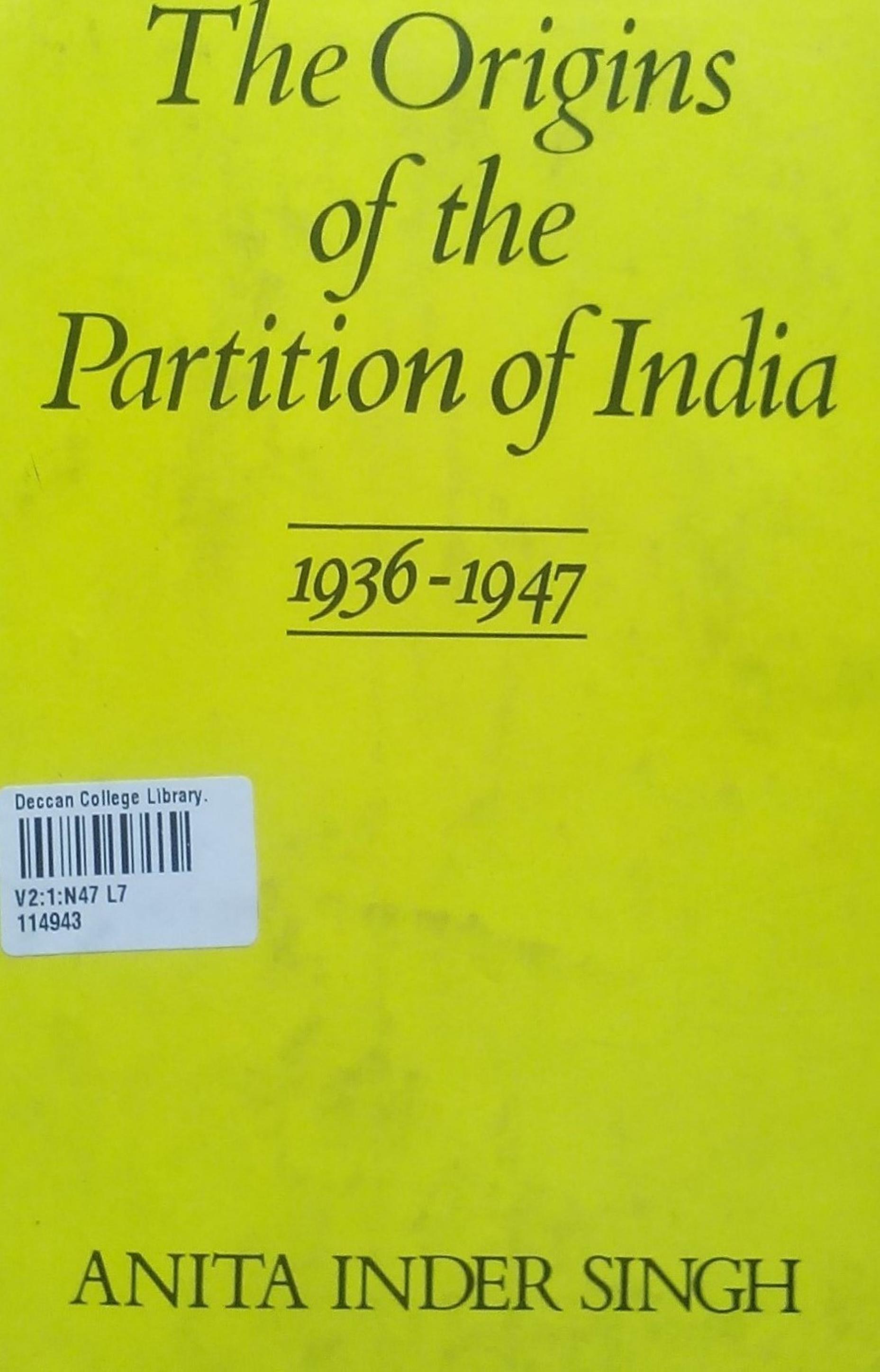 The Origins of the Partition of India: 1936-1947 by Anita Inder Singh