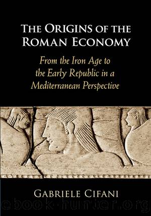 The Origins of the Roman Economy by Gabriele Cifani
