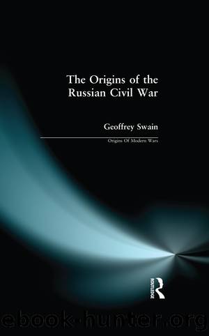 The Origins of the Russian Civil War by Geoffrey Swain