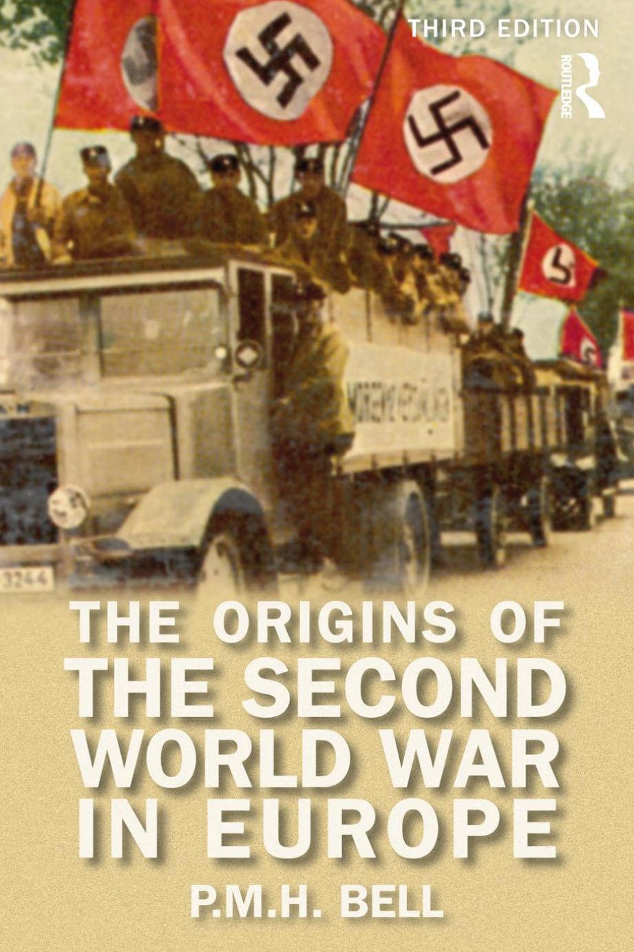 The Origins of the Second World War in Europe by P. M. H. Bell