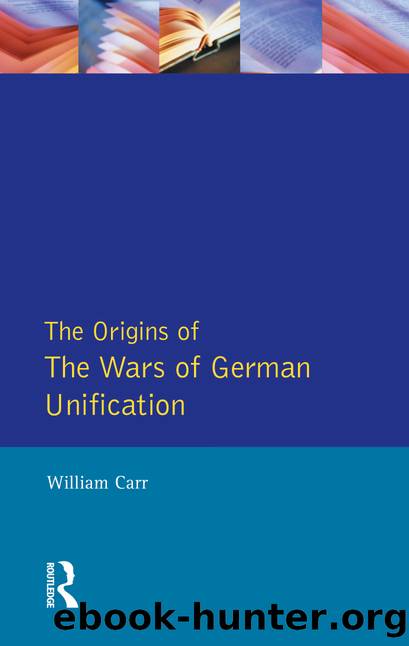 The Origins of the Wars of German Unification by William Carr