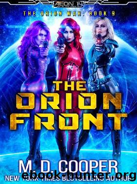 The Orion Front - A Hard Military Space Opera Adventure by M. D. Cooper