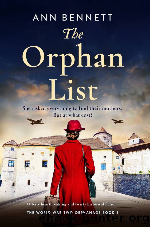 The Orphan List: Utterly heartbreaking and twisty historical fiction (The World War Two Orphanage Book 1) by Ann Bennett