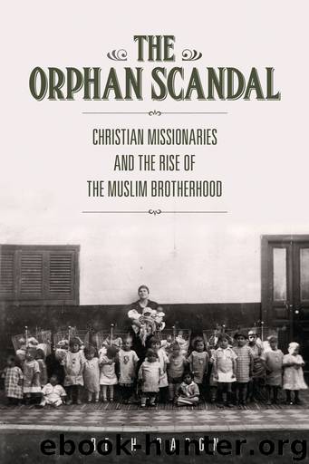 The Orphan Scandal: Christian Missionaries and the Rise of the Muslim Brotherhood by Baron Beth