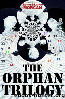 The Orphan Trilogy by James Morcan & Lance Morcan