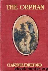 The Orphan by Clarence E. Mulford