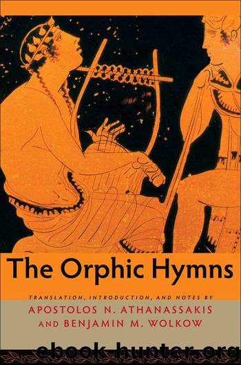 The Orphic Hymns by Apostolos N Athanassakis