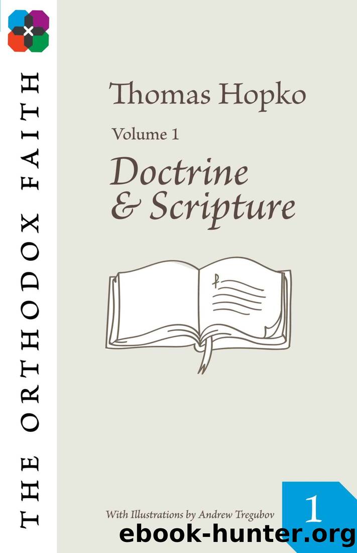 The Orthodox Faith Volume 1: Doctrine and Scripture by Thomas Hopko