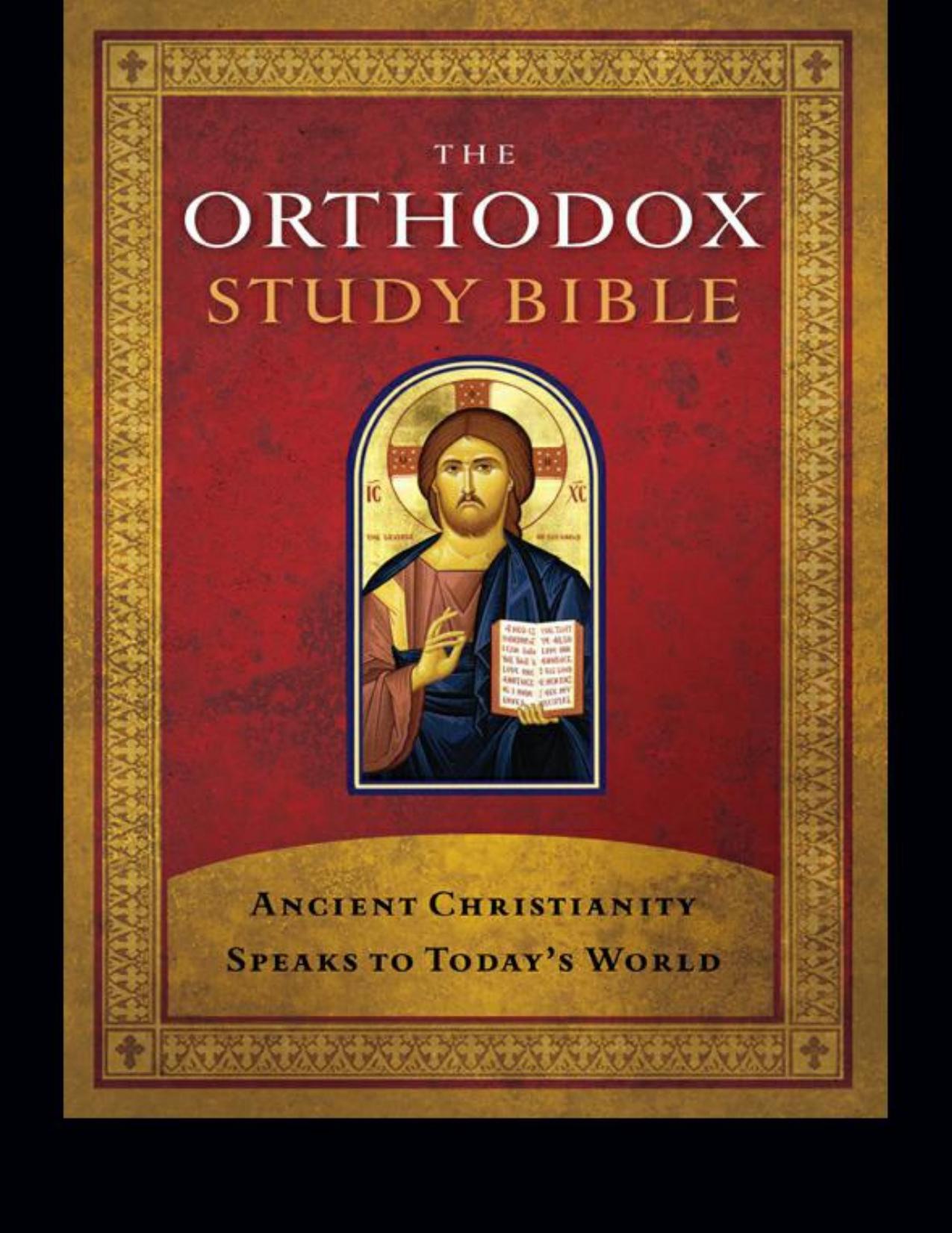 The Orthodox Study Bible: Ancient Christianity Speaks to Today's World by St. Athanasius Academy of Orthodox Theology