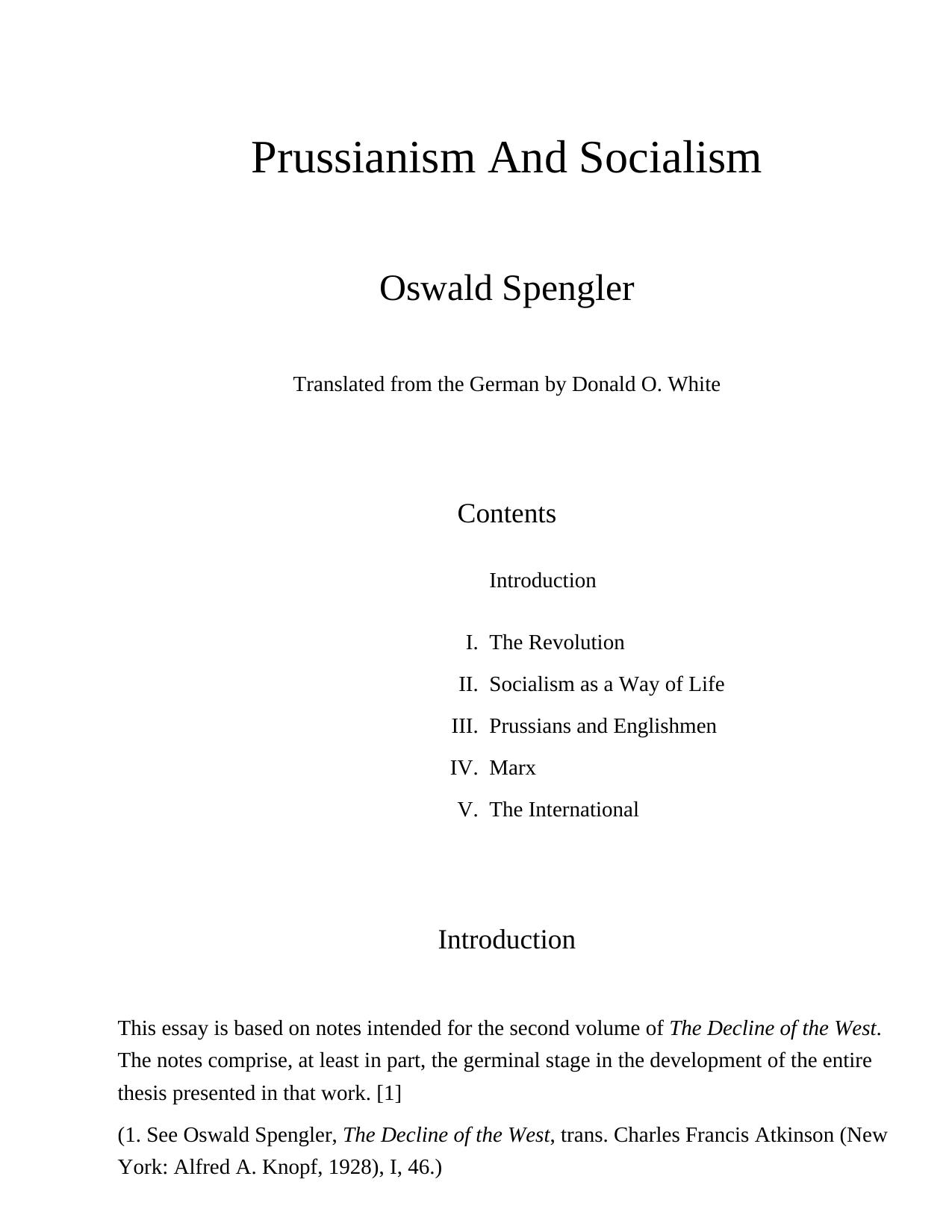 The Oswald Spengler Collection: Biographical Essay; Extracts From The Decline Of The West; The Hour Of Decision, Prussianism And Socialism by Unknown