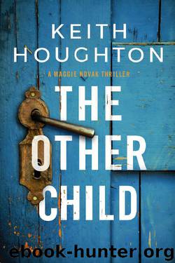 The Other Child (Maggie Novak Thriller Book 3) by Keith Houghton
