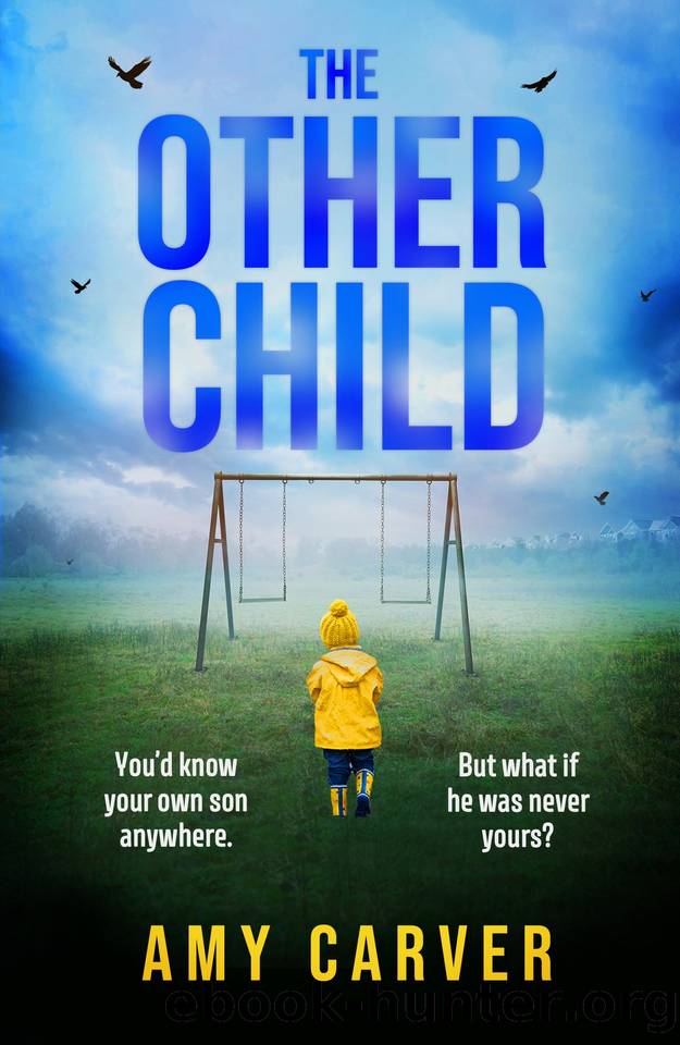 The Other Child: A completely addictive psychological thriller with a heart-pounding twist by Amy Carver