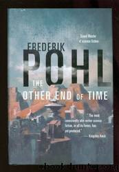 The Other End of Time by Frederik Pohl