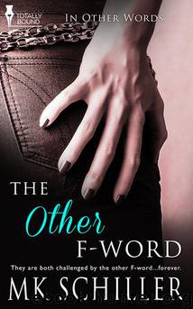 The Other F-Word by MK Schiller
