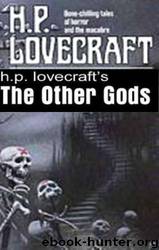 The Other Gods by H. P. Lovecraft