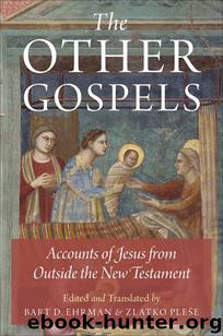 The Other Gospels by Bart D Ehrman