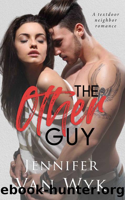 The Other Guy: A Textdoor Neighbor Romance by Van Wyk Jennifer