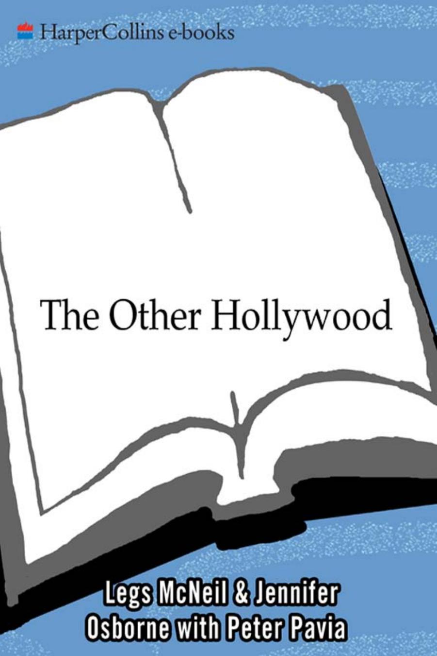 The Other Hollywood: The Uncensored Oral History of the Porn Film Industry by Legs McNeil Jennifer Osborne Peter Pavia