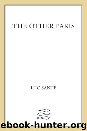 The Other Paris by Luc Sante